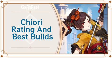 Chiori Rating and Best Builds 